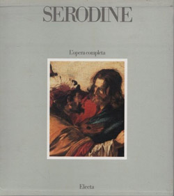 SERODINE. L`OPERA COMPLETA