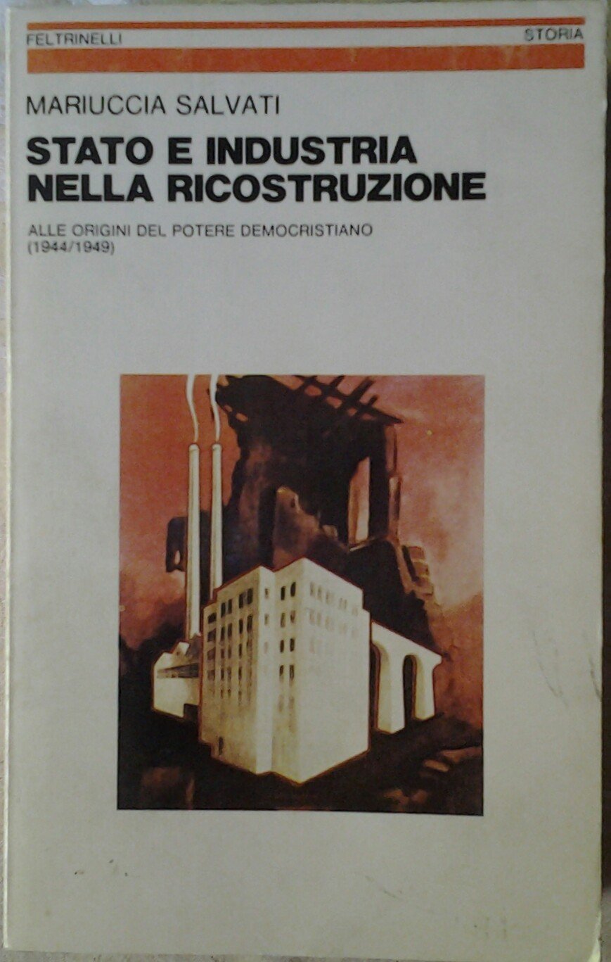 STATO E INDUSTRIA NELLA RICOSTRUZIONE ALLE OR