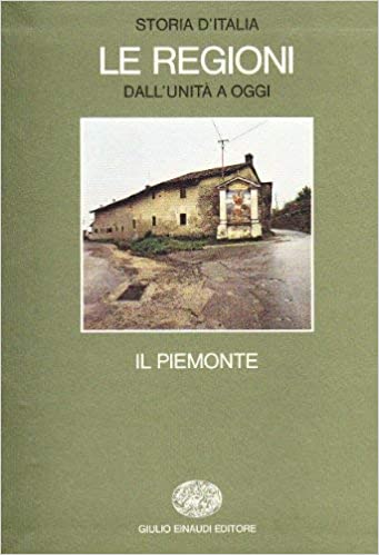 STORIA D`ITALIA LE REGIONI IL PIEMONTE