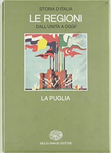 STORIA D`ITALIA LE REGIONI LA PUGLIA