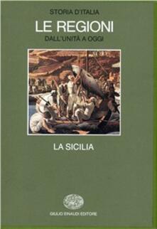 STORIA D`ITALIA LE REGIONI LA SICILIA