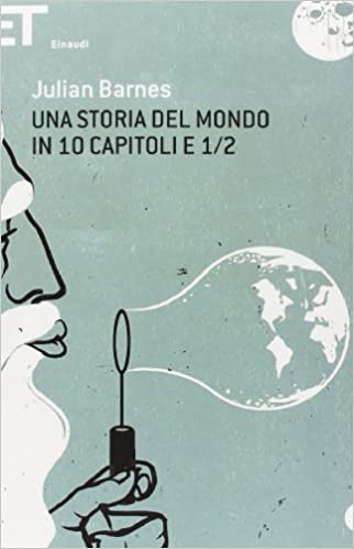 STORIA DEL MONDO IN 10 CAPITOLI E 1/2 (UNA)