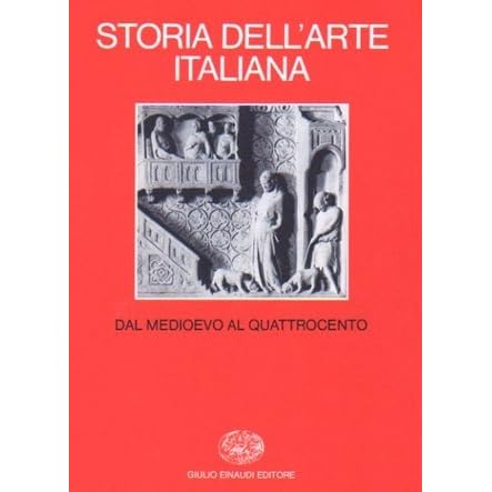 STORIA DELL`ARTE ITALIANA VOL 5 DAL MEDIOEVO AL QUATTROCENTO