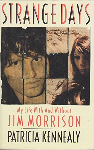 STRANGE DAYS MY LIFE WITH AND WITHOUT JIM MORRISON