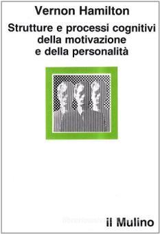STRUTTURE E PROCESSI COGNITIVI DELLA MOTIVAZI
