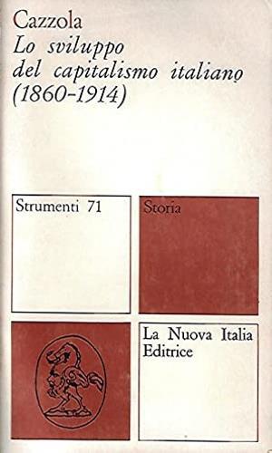 SVILUPPO DEL CAPITALISMO ITALIANO 1860 1914