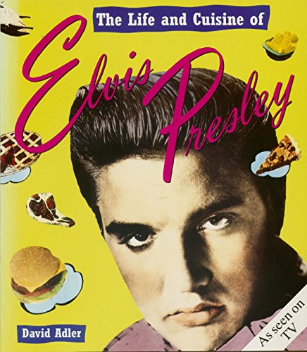 THE LIFE AND CUISINE OF ELVIS PRESLEY