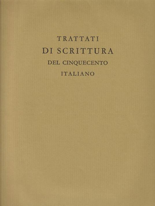 TRATTATI DI SCRITTURA DEL CINQUECENTO ITALIANO