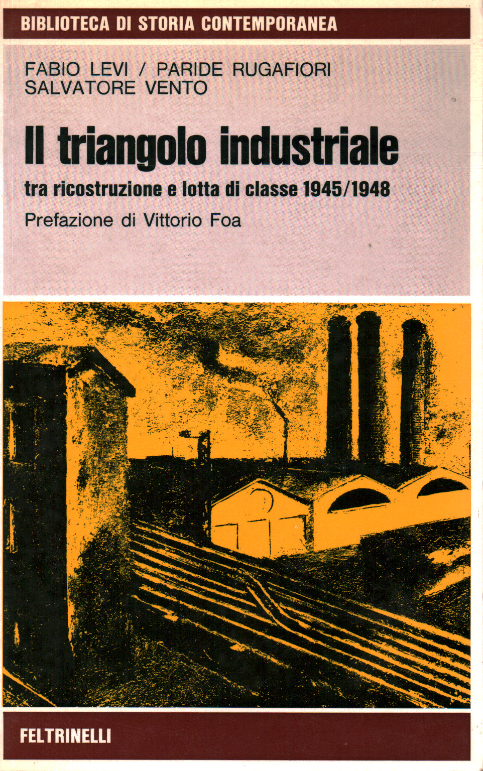 TRIANGOLO INDUSTRIALE TRA RICOSTRUZIONE E LOTTA DI CLASSE 1945-1948