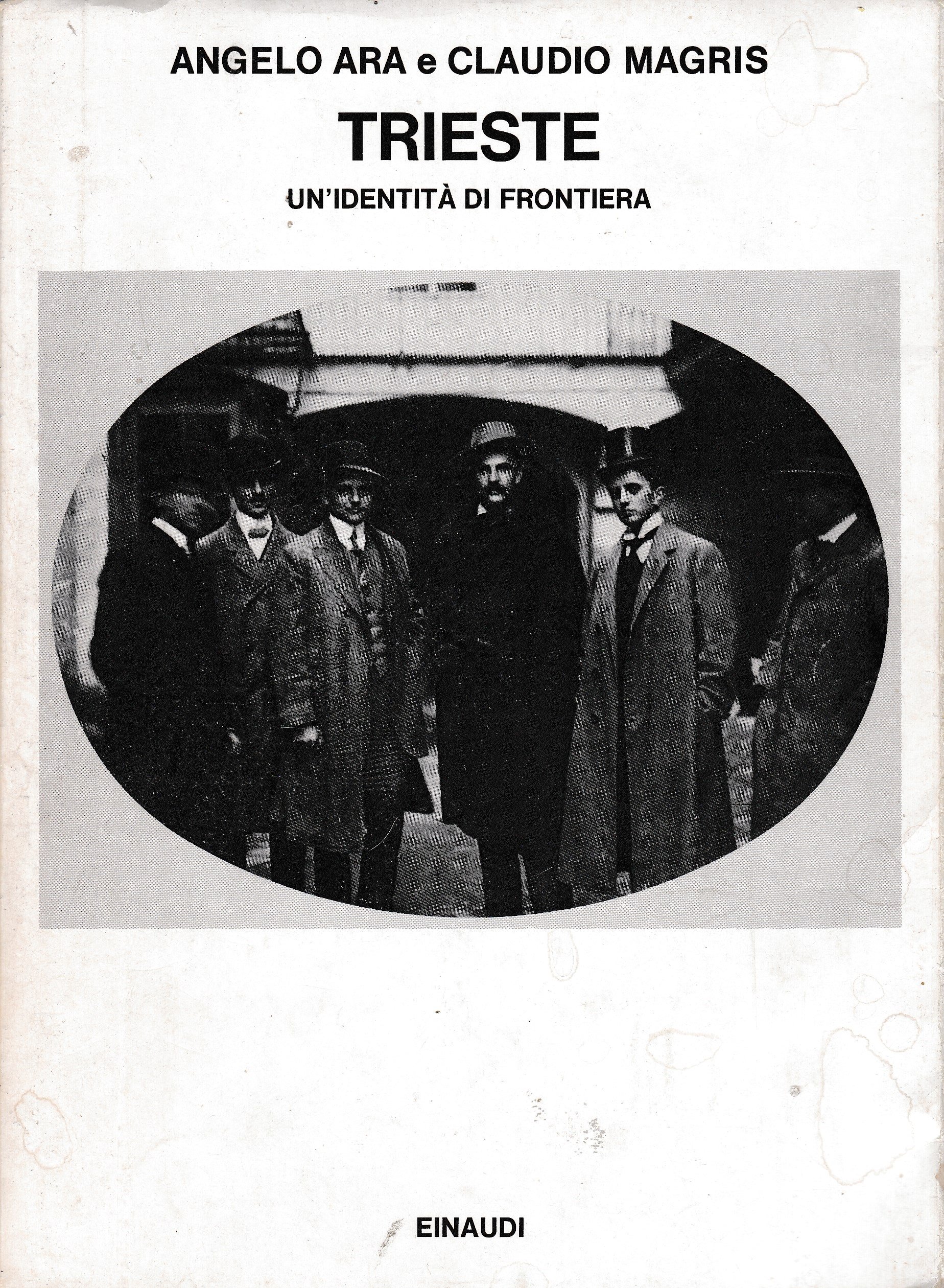 TRIESTE UN`IDENTITA` DI FRONTIERA