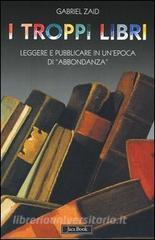 TROPPI LIBRI LEGGERE E PUBBLICARE .