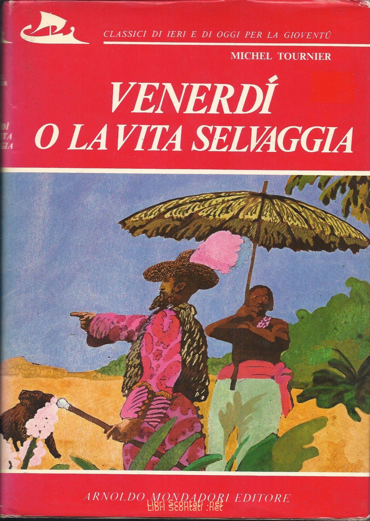 VENERDI` O LA VITA SELVAGGIA