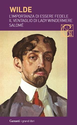 VENTAGLIO DI LADY WINDERMERE - IMPORTANZA DI ESSERE FEDELE - …
