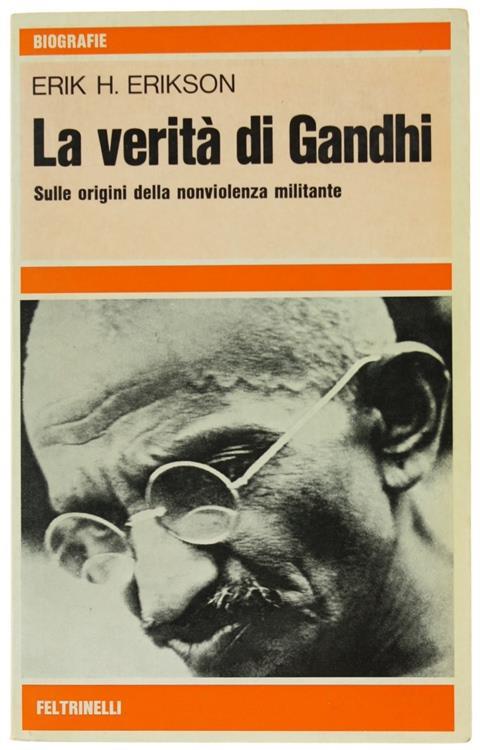 VERITA` DI GANDHI SULLE ORIGINI DELLA NONVIOL