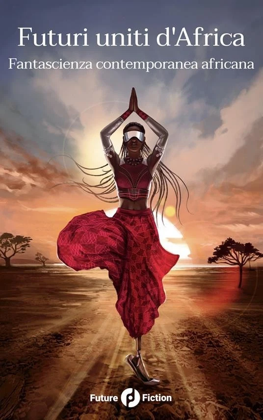 Futuri Uniti D'africa. Fantascienza Contemporanea Africana, Future fiction, 2021