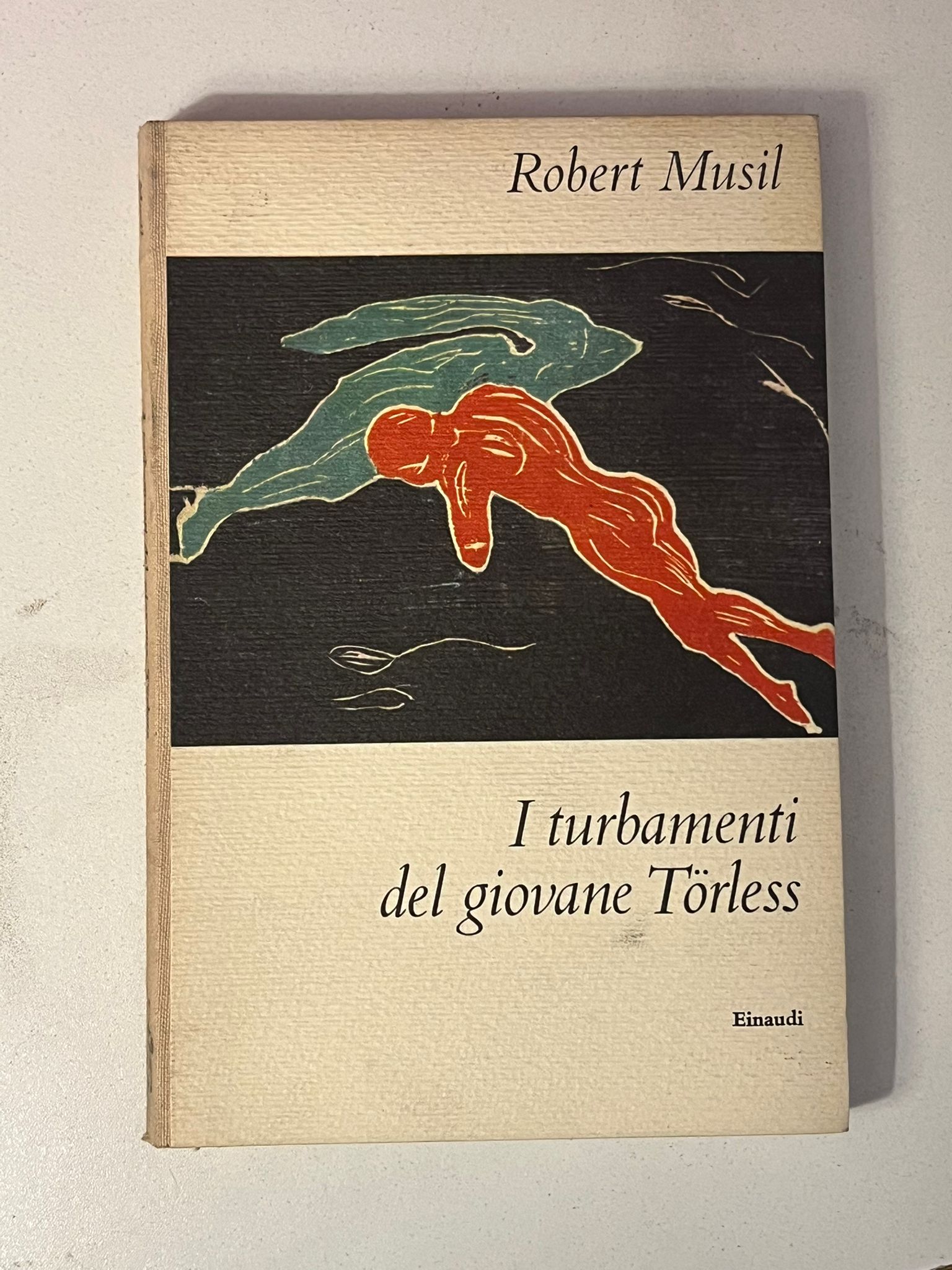 I Turbamenti Del Giovane Torless,Robert Musil ,Giulio Einaudi Editore,1960