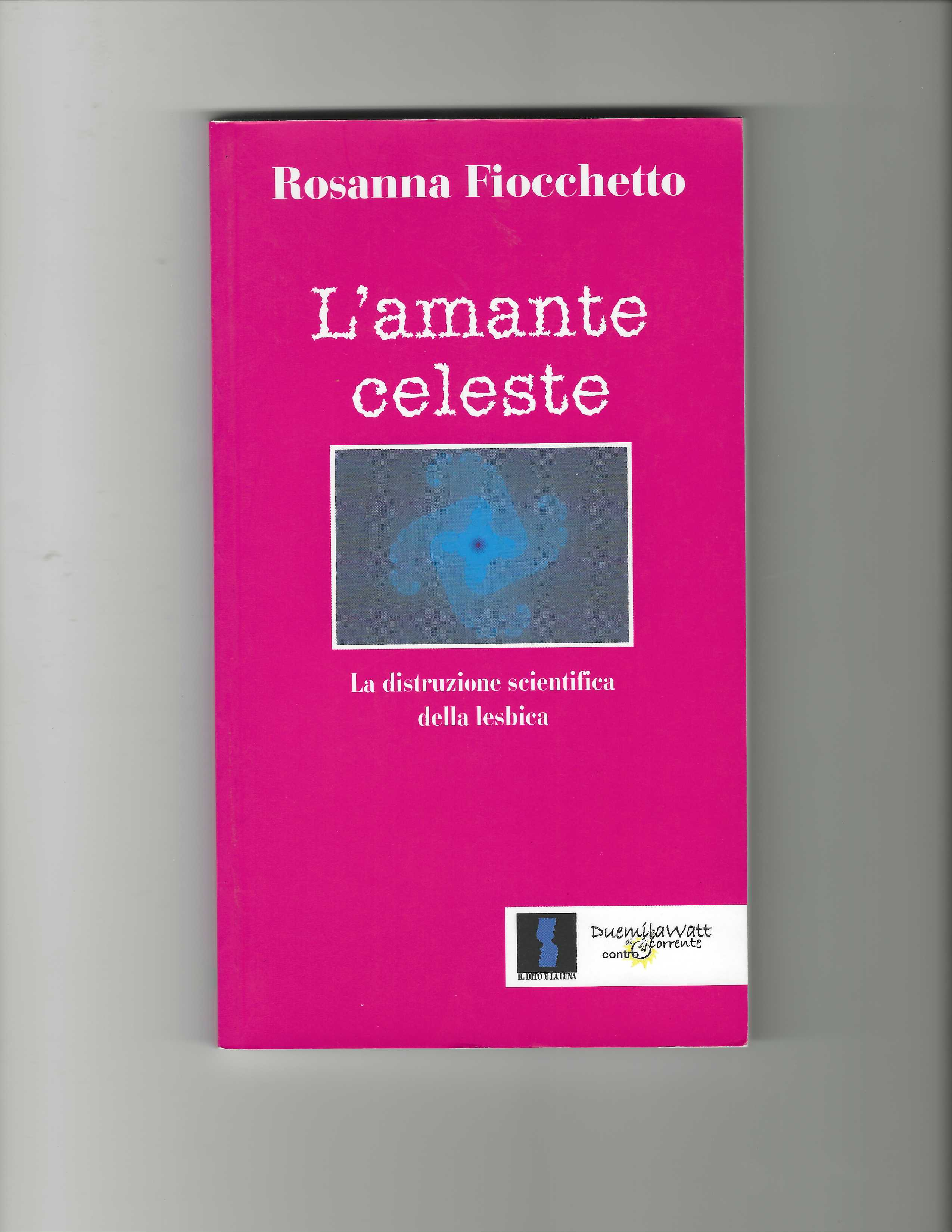 L'amante celeste - La distruzione scientifica della lesbica