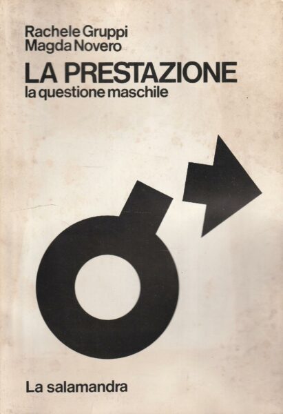 " La prestazione: la questione maschile" Rachele Gruppi e Magda …