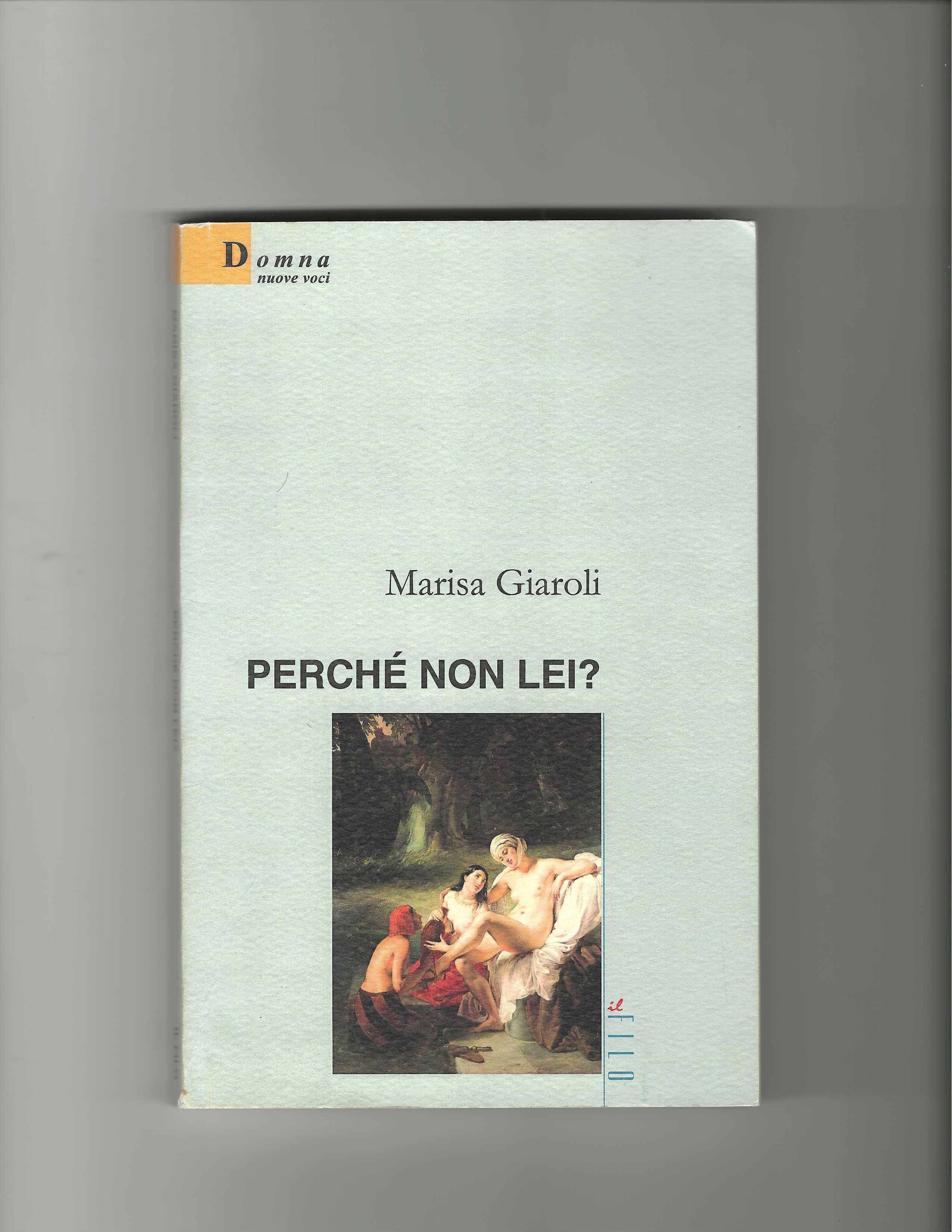 Perché non lei? - Marisa Giaroli