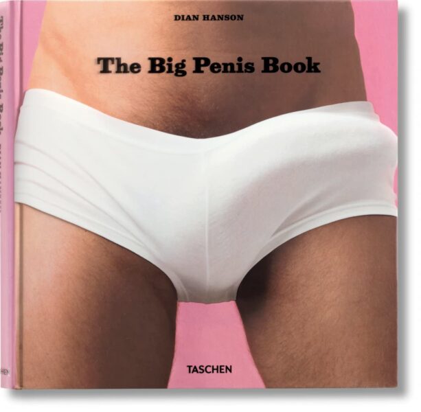 "The Big Penis Book" by Dian Hanson