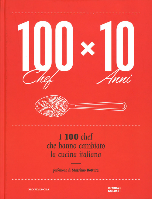 100 Chef X 10 Anni. I 100 Chef Che Hanno …