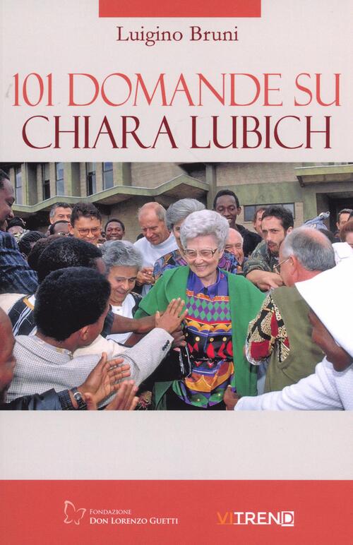 101 Domande Su Chiara Lubich