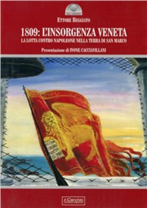 1809: L'insorgenza Veneta. La Lotta Contro Napoleone Nella Terra Di …