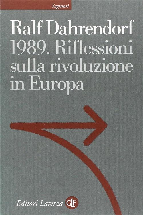 1989. Riflessioni Sulla Rivoluzione In Europa. Lettera Immaginaria A Un …