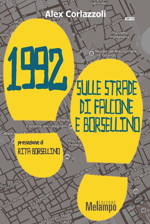 1992. Sulle Strade Di Falcone E Borsellino