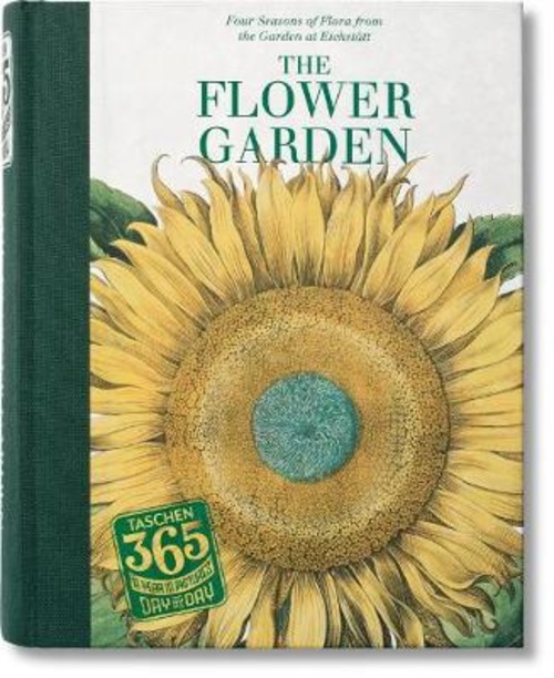 365 Day-By Day. The Flower Garden Taschen 2013