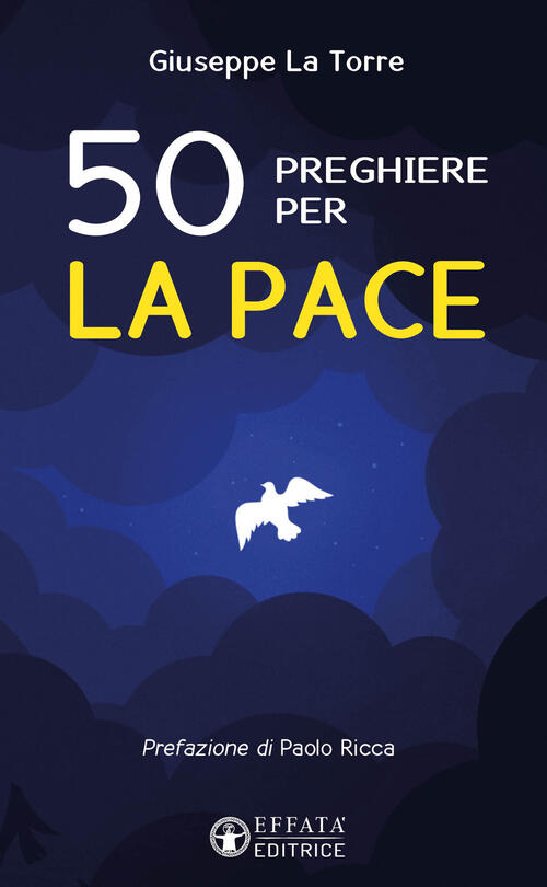 50 Preghiere Per La Pace Giuseppe La Torre Effata 2024
