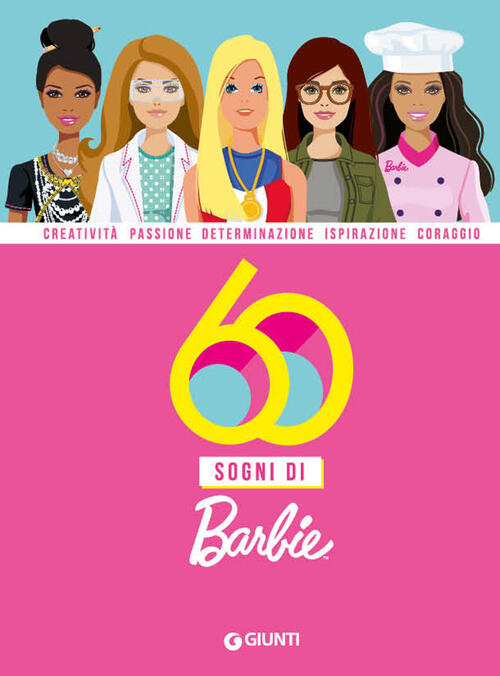 60 Sogni Di Barbie Gabriella Bensa Giunti Editore 2019