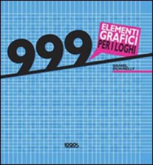 999 Elementi Grafici Per I Loghi Daniel Donnelly Logos 2011