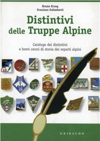 Distintivi Delle Truppe Alpine. Catalogo Dei Distintivi Bruno Erzeg Graziano …