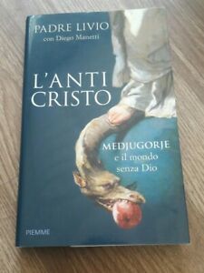 L' Anticristo. Medjugorje E Il Mondo Senza Dio
