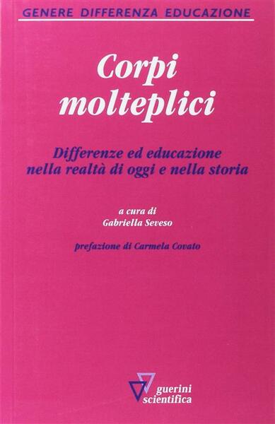 Corpi Molteplici. Differenze Ed Educazione Nella Realtà Di Oggi E …