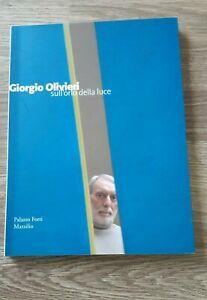 Giorgio Olivieri. Sull'orlo Della Luce. Catalogo Della Mostra (Verona, 12 …