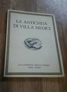 Le Antichità Di Villa Medici. Precede La Ristampa Di R. …