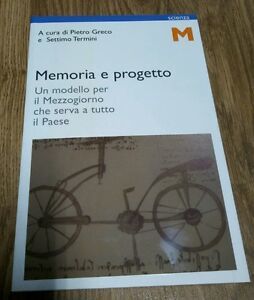 Memoria E Progetto. Un Modello Per Il Mezzogiorno Che Serva …