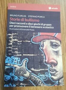 Storie Di Bullismo. Dieci Racconti E Dieci Giochi Di Gruppo …