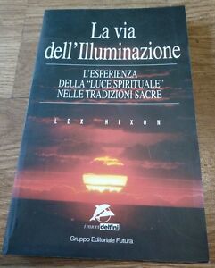 La Via Dell'illuminazione. L'esperienza Della Luc