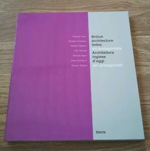 Architettura Inglese D'oggi. Sei Protagonisti. Catalogo. Ediz. Italiana E Inglese