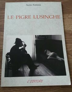 Le Pigre Lusinghe Nerio Fontana L'editore