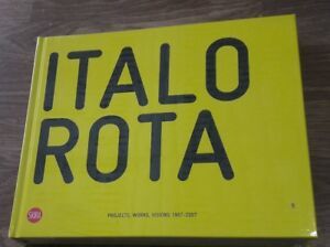 Italo Rota. Projects, Works, Visions 1997-2007
