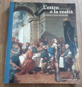 L' Estro E La Realt‡. La Pittura A Crema Nel …