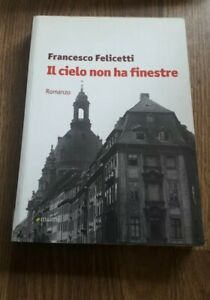 Il Cielo Non Ha Finestre