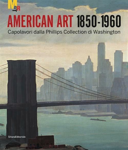 American Art 1850-1960. Capolavori Dalla Phillips Collection Di Washington