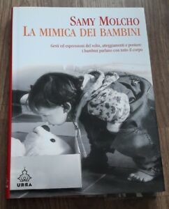 La Mimica Dei Bambini. Gesti Ed Espressioni Del Volto, Atteggiamenti …