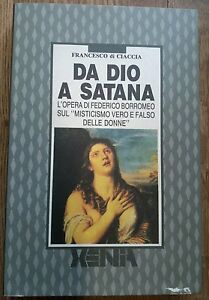 Da Dio A Satana. L'opera Di Federico Borromeo Sul Misticismo …
