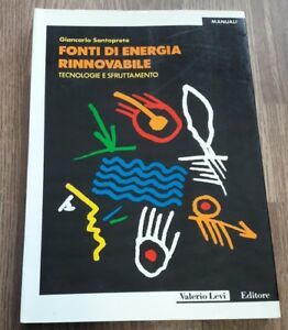 Fonti Di Energia Rinnovabile Tecnologie E Sfruttamento